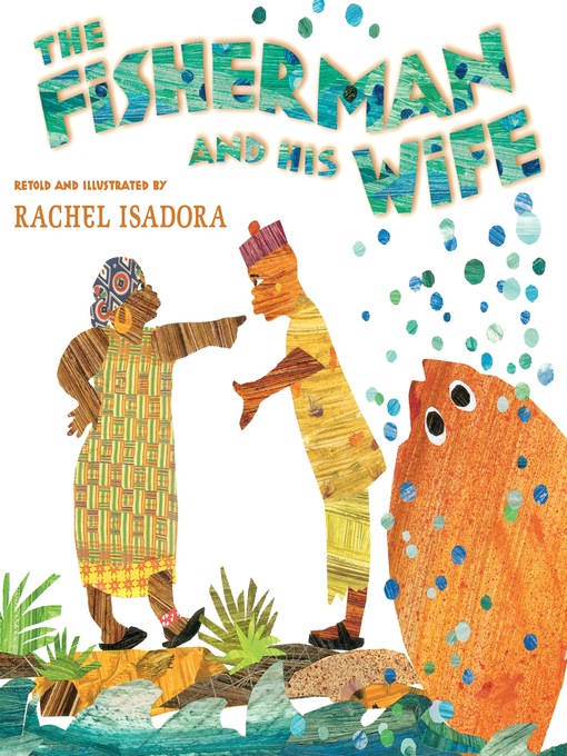 Title details for The Fisherman and His Wife by Rachel Isadora - Available